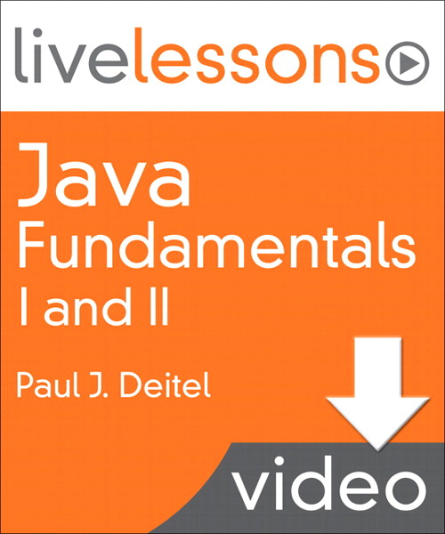 Java Fundamentals I and II LiveLesson (Video Training): Part I Lesson 7: Classes and Objects- A Deeper Look (Downloadable Version)