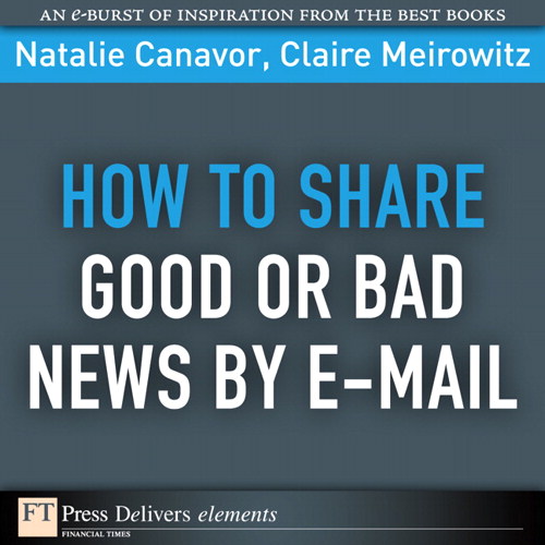 How to Share Good or Bad News by E-mail