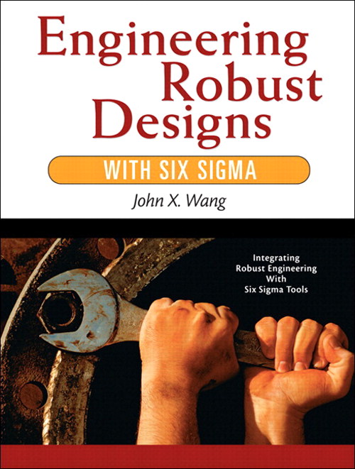 Engineering Robust Designs with Six Sigma (paperback)