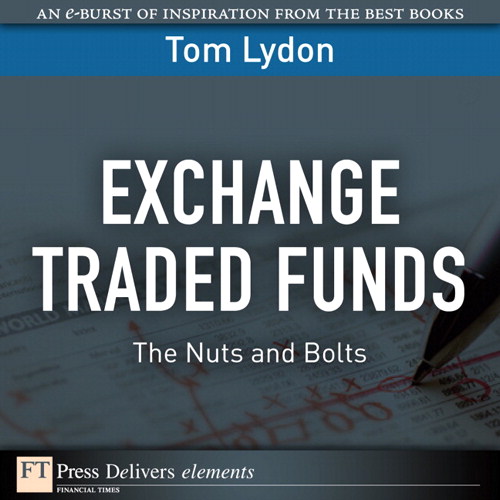 Exchange Traded Funds: The Nuts and Bolts