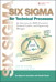 Six Sigma for Technical Processes: An Overview for R&D Executives, Technical Leaders, and Engineering Managers