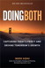 Doing Both: Capturing Today's Profit and Driving Tomorrow's Growth