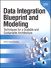 Data Integration Blueprint and Modeling: Techniques for a Scalable and Sustainable Architecture