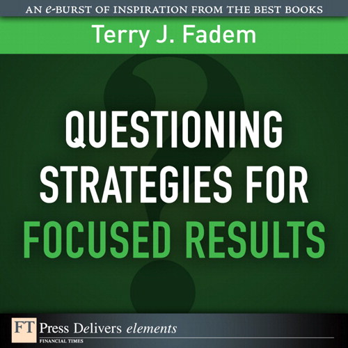 Questioning Stratgies for Focused Results
