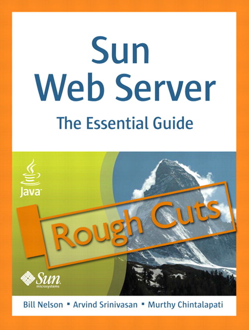 Sun Web Server: The Essential Guide, Rough Cuts
