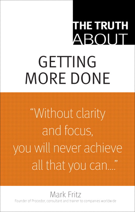 Truth About Getting More Done, The
