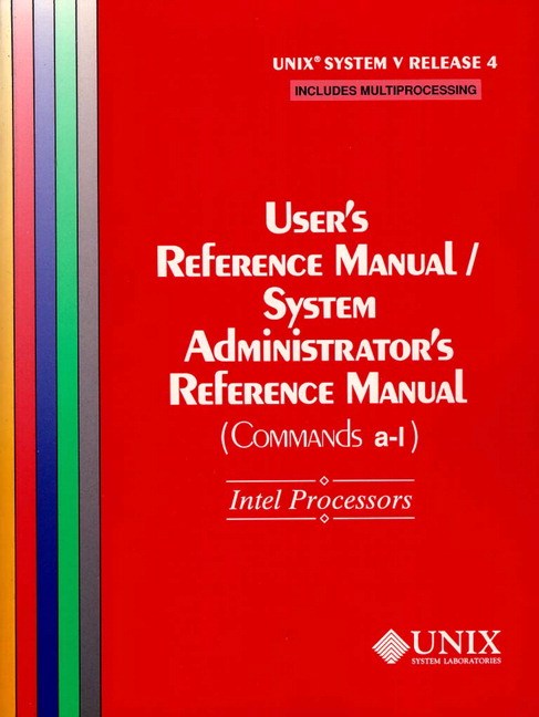 UNIX(r) System V Release 4 User's Reference Manual/System Administrator's Reference Manual(Commands A-L) for Intel Processors