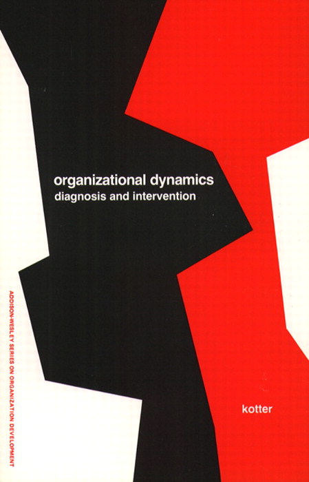 Organizational Dynamics: Diagnosis and Intervention (Pearson Organizational Development Series)