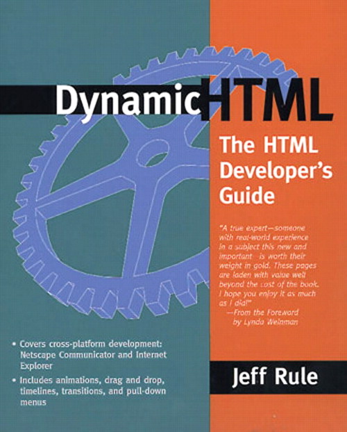 Dynamic HTML: The HTML Developer's Guide