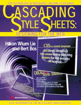 Cascading Style Sheets:Designing for the Web