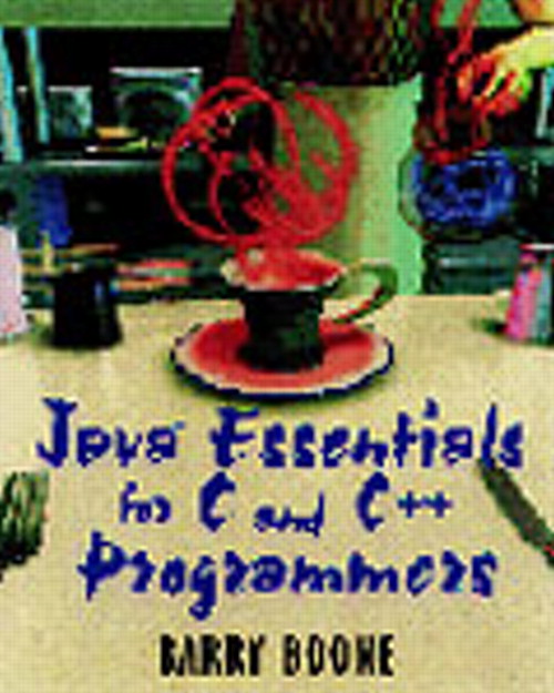 Java Essentials for C and C++ Programmers