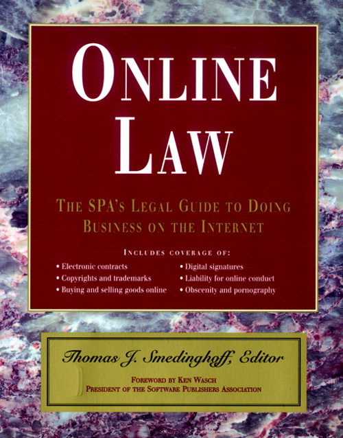 Online Law: The SPA's Legal Guide to Doing Business on the Internet