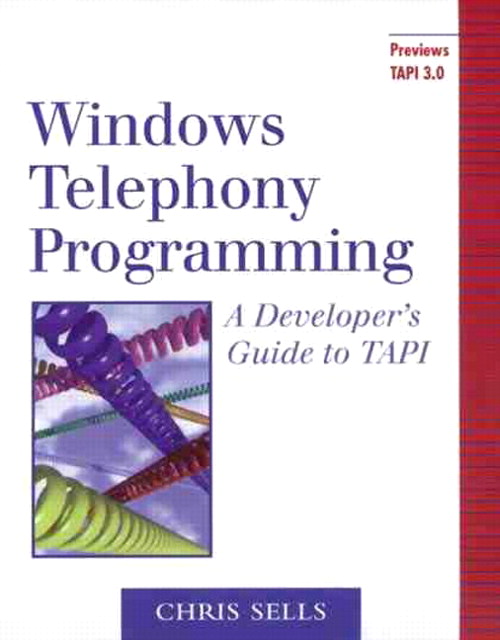 Windows Telephony Programming: A Developer's Guide to TAPI