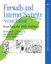 Firewalls and Internet Security: Repelling the Wily Hacker, 2nd Edition