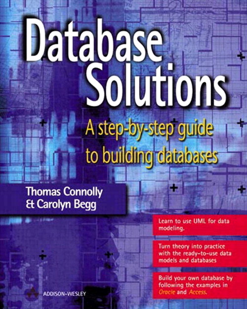 Database Solutions: A step-by-step guide to building databases