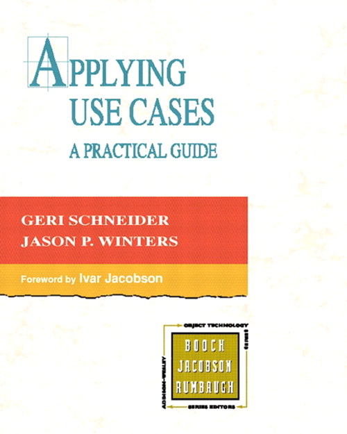 Applying Use Cases: A Practical Guide, 2nd Edition