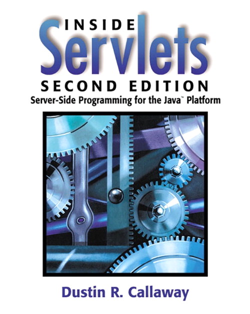 Callaway:Inside Servlets _p2, 2nd Edition