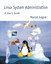 Linux System Administration: A User's Guide