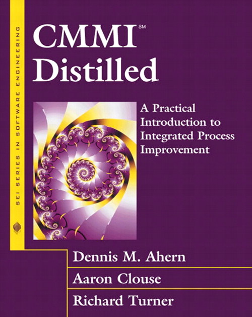 CMMI(SM) Distilled: A Practical Introduction to Integrated Process Improvement