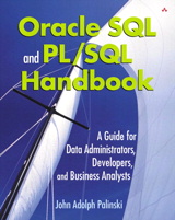 Oracle SQL and PL/SQL Handbook: A Guide for Data Administrators, Developers,  and Business Analysts