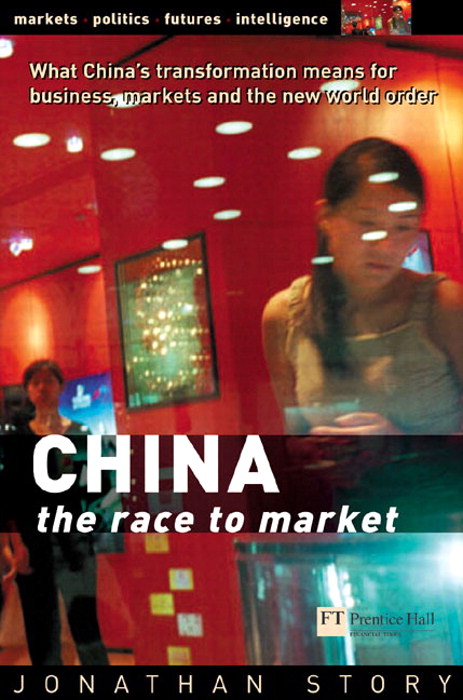CHINA - The Race to Market: What China's transformation means for business, markets and the world order