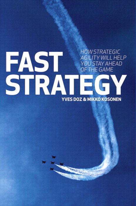Fast Strategy: How strategic agility will help you stay ahead of the game
