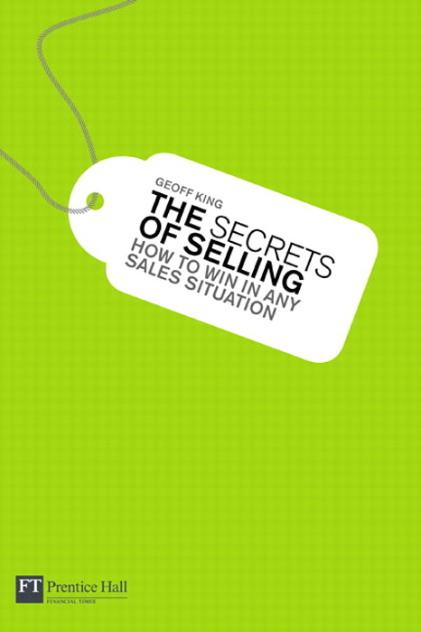 The Secrets of Selling: How to win in any sales situation