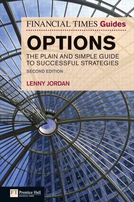 The Financial Times Guide to Options: The Plain and Simple Guide to Successful Strategies, 2nd Edition