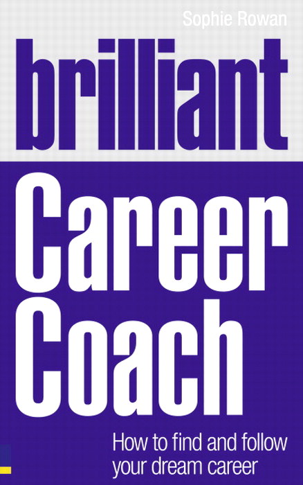 Brilliant Career Coach: How to find and follow your dream career