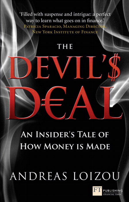 The Devil's Deal: An Insider's Tale of How Money is Made