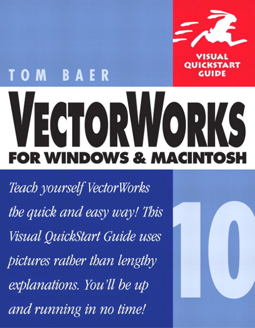 VectorWorks 10 for Windows and Macintosh: Visual QuickStart Guide