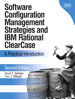 Software Configuration Management Strategies and IBM® Rational® ClearCase®: A Practical Introduction, 2nd Edition