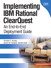Implementing IBM® Rational® ClearQuest®: An End-to-End Deployment Guide