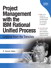 Project Management with the IBM® Rational Unified Process®: Lessons From The Trenches