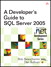 Developer's Guide to SQL Server 2005, A