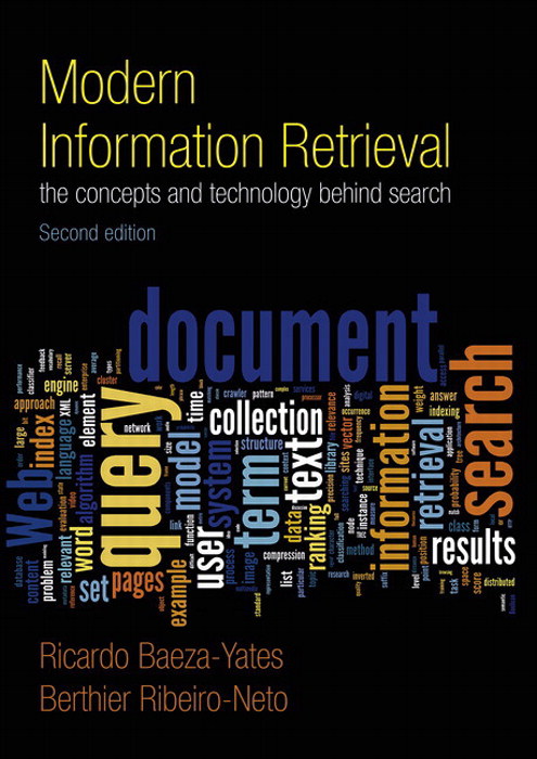 Modern Information Retrieval: The Concepts and Technology behind Search, 2nd Edition