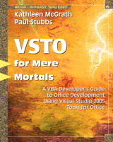 VSTO for Mere Mortals™: A VBA Developer's Guide to Microsoft Office Development Using Visual Studio 2005 Tools for Office