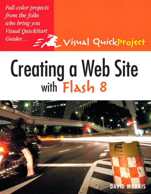 Creating a Web Site with Flash 8: Visual QuickProject Guide