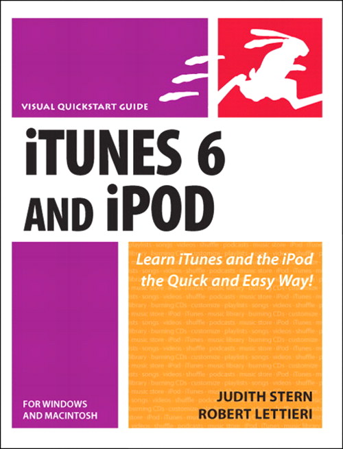 ITunes 6 and iPod for Windows and Macintosh: Visual QuickStart Guide