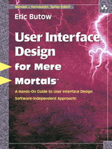 User Interface Design for Mere Mortals™