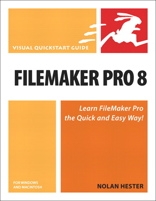 FileMaker Pro 8 for Windows and Macintosh: Visual QuickStart Guide