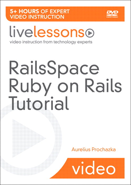 RailsSpace Ruby on Rails Tutorial LiveLessons (Video Training)