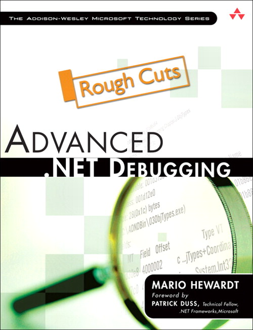 Advanced .NET Debugging, Rough Cuts