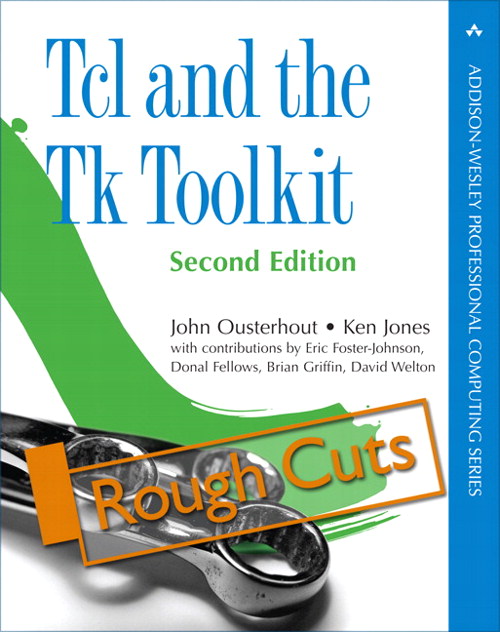Tcl and the Tk Toolkit, Rough Cuts, 2nd Edition