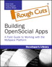 Building OpenSocial Apps: A Field Guide to Working wih the MySpace Platform, Rough Cuts