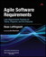 Agile Software Requirements: Lean Requirements Practices for Teams, Programs, and the Enterprise