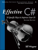 Effective C#  (Covers C# 4.0): 50 Specific Ways to Improve Your C#, 2nd Edition