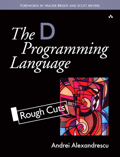 D Programming Language, Rough Cuts, The