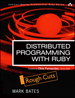 Distributed Programming with Ruby, Rough Cuts