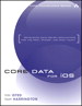 Core Data for iPhone: Building Data-Driven Applications for the iPhone and iPod Touch, Rough Cuts